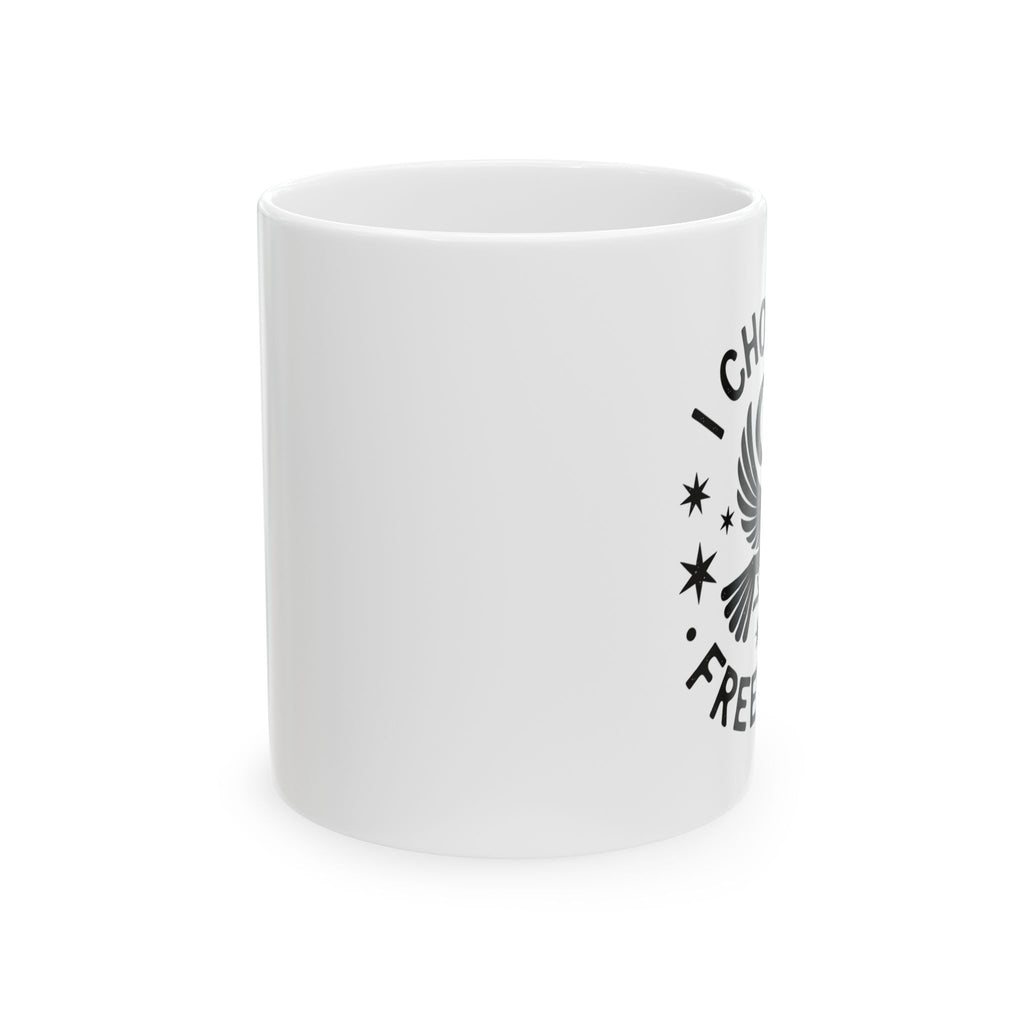 I Choose Freedom Mug