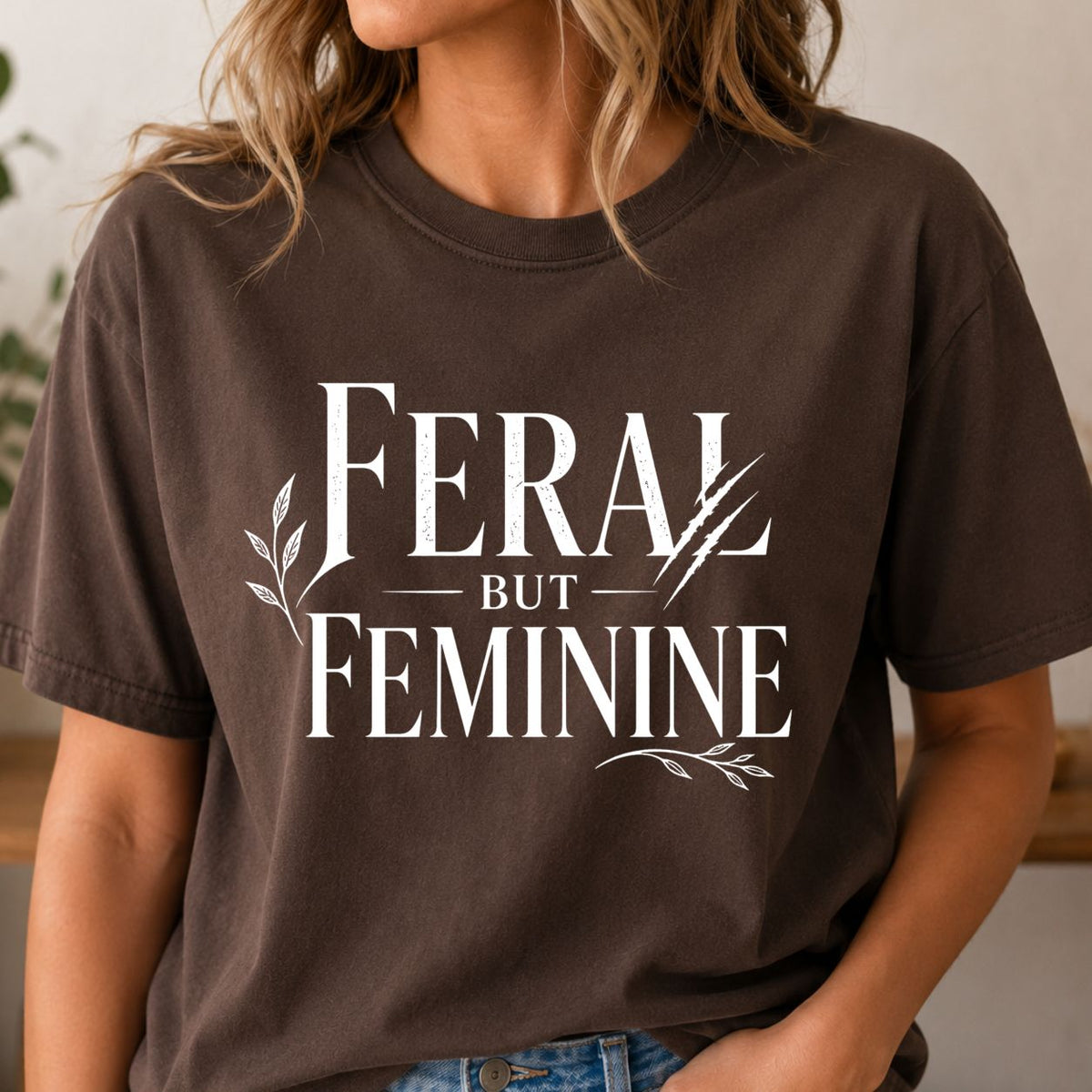 Feral But Feminine T-Shirt