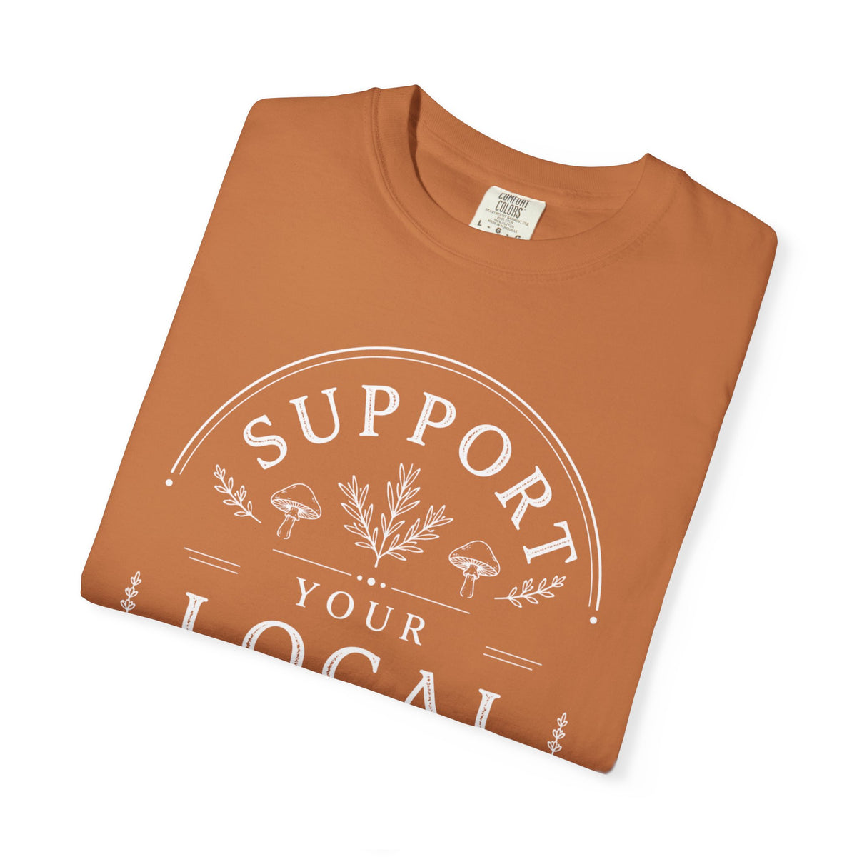 Support Your Local Witch T-Shirt