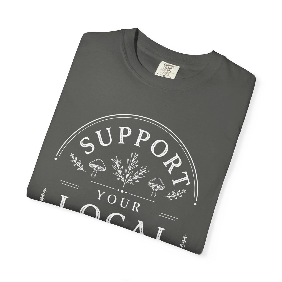 Support Your Local Witch T-Shirt