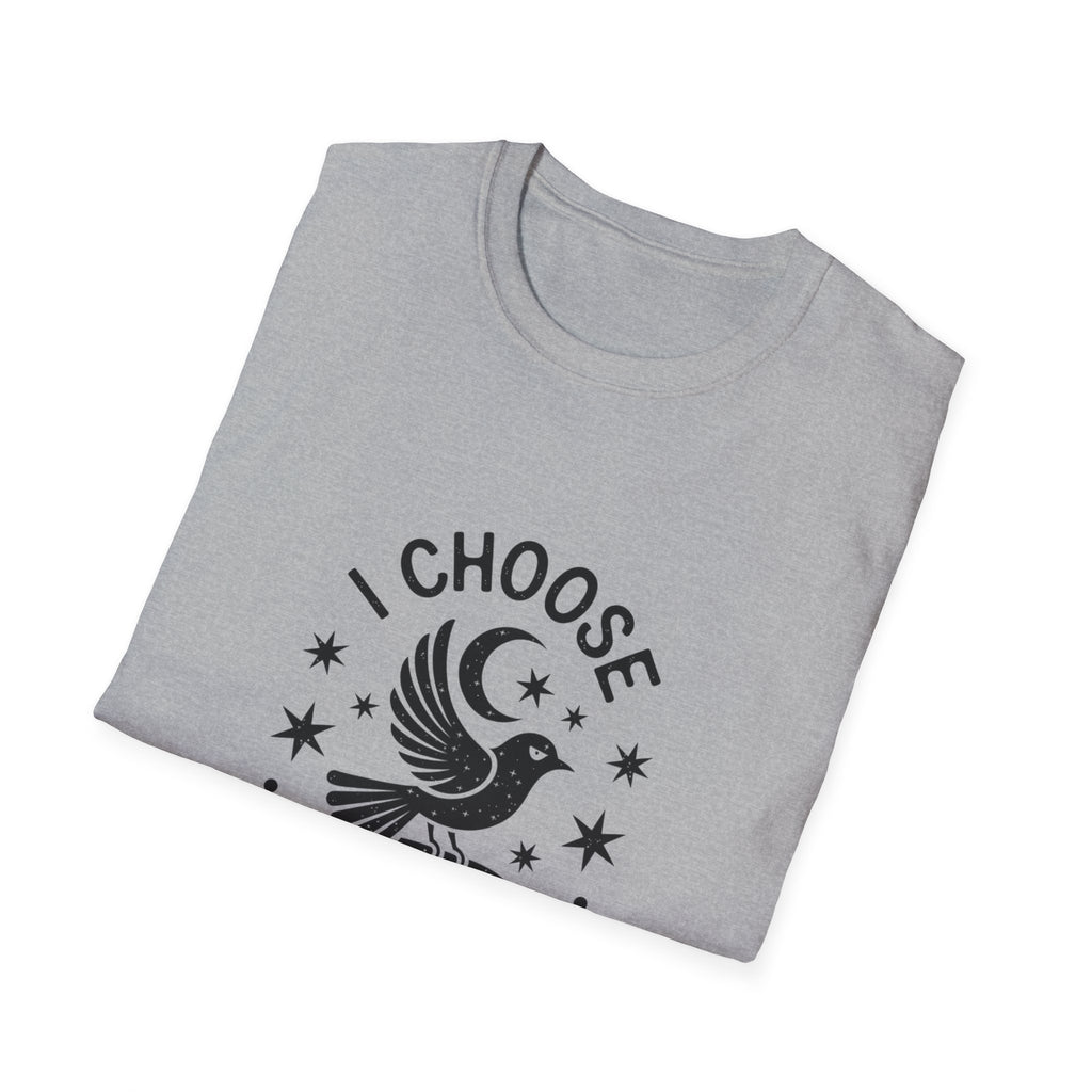 I Choose Freedom T-Shirt by Mystwood Alchemy