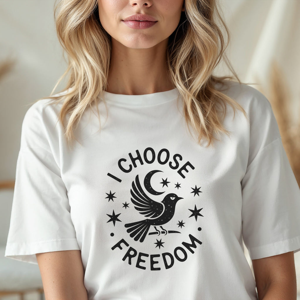 I Choose Freedom T-Shirt by Mystwood Alchemy